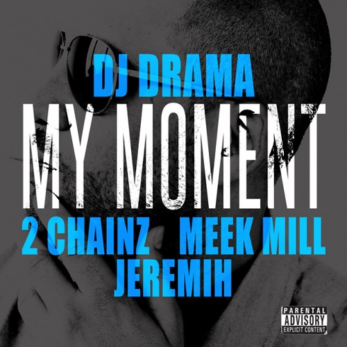 dj-drama-my-moment-cover