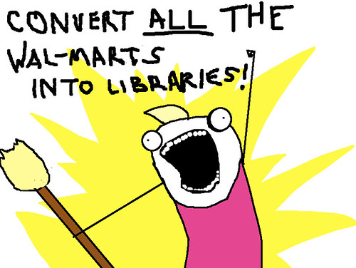 ¡Convertid todos los Wal Marts en bibliotecas!