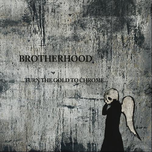 BROTHERHOOD: Turn The Gold To Chrome (Autoproducido 2012)