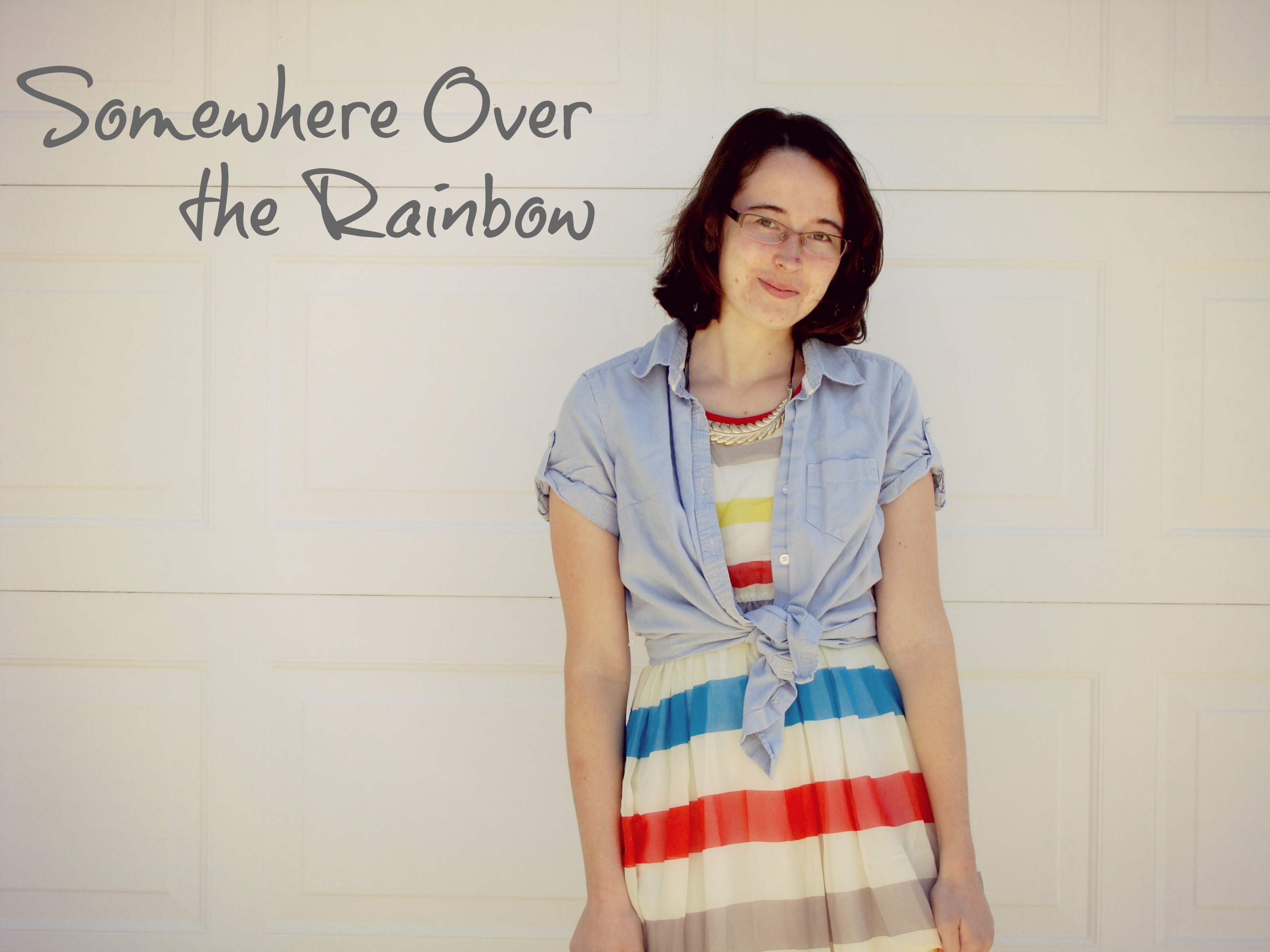 What I'm Wearing - Somewhere Over the Rainbow