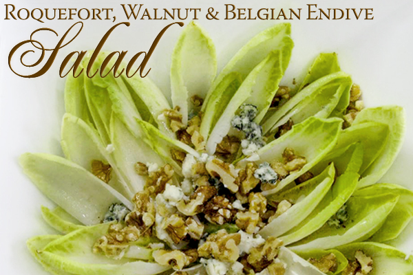 Roquefort, Walnut & Belgian Endive Salad