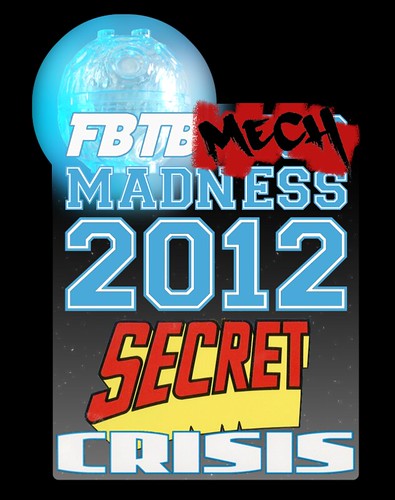 FBTB Mech Madness 2012 â€“ Secret Crisis