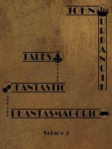 Tales of the Fantastic and the Phantasmagoric