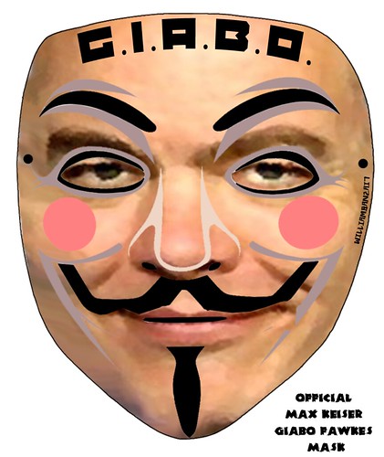 OFFICAL DOWNLOADABLE MAX KEISER GIABO FAWKES MASK by Colonel Flick