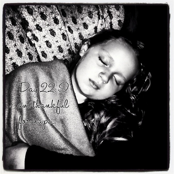 Day 22: I am thankful for naps :) #30thanks #naptime