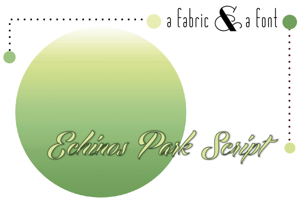 Echinos Park Script + Riley Blake Ombre Green