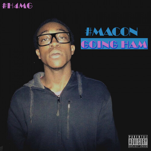 Macon Hamilton 'Macon Going Ham' Mixtape