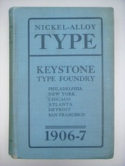 Keystone Type Foundry Nickel-Alloy Type specimen book, 1906–7