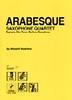 ARABESQUE (サキソフォン四重奏) 各パートの線がくっきりと浮き出るフーガ、中間部の美しく表情豊かなメロディ。アンサンブルコンテストに。