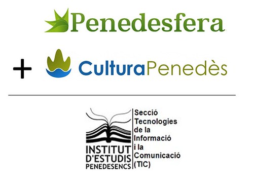 Penedesfera + Cultura Penedès = Secció Tecnologies de la Informació i la Comunicació (TIC) de l'Institut d'Estudis Penedesencs