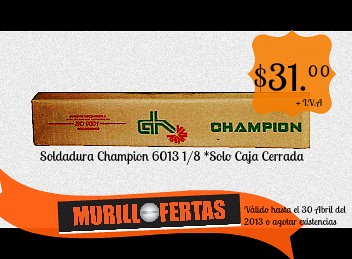 PRECIO ESPECIAL SOLDADURA CHAMPION by Aceros Murillo