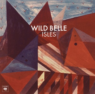 Wild Belle - Isles