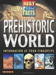 Just_the_Facts_-_Prehistoric_World
