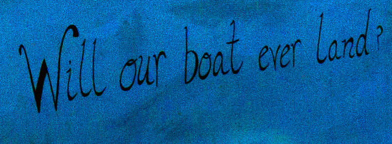 Will-our-boat-ever-land--San-Jose-(detail)