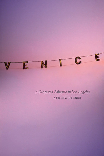 Venice: A Contested Bohemia in Los Angeles