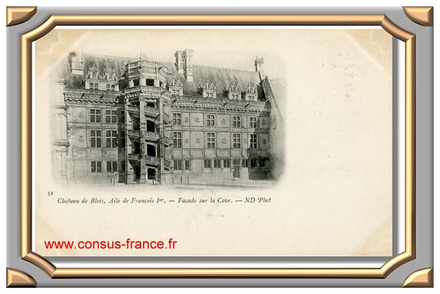 Château de BLOIS - Aile de François 1er, Façade sur la Cour _ 32_ND -70-150
