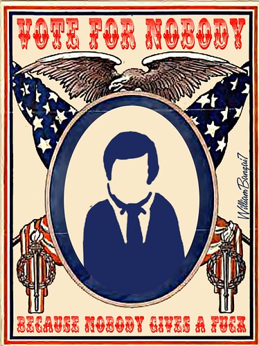 NOBODY CAMPAIGN POSTER REVISED by Colonel Flick