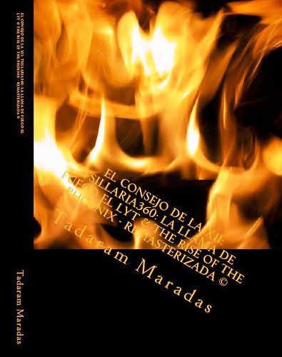 El Consejo De La XII: Tsillaria360: La Llama De Fuego El Lyt & The Rise of the Phoenix - Remasterizada © by Tadaram Alasadro Maradas