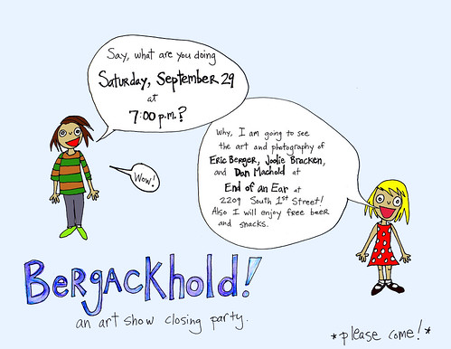 Bergackhold! an art show closing party.