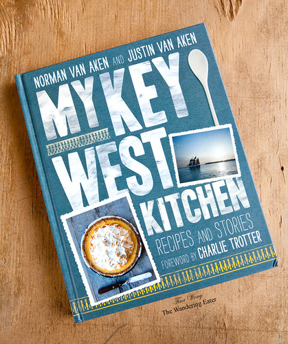 My Key West Kitchen: Recipes and Stories by Norman Van Aken