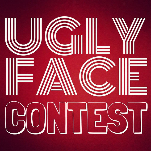 UGLY FACE CONTEST