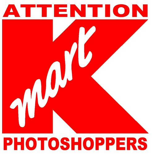 ATTENTION K-MART PHOTOSHOPPERS by Colonel Flick/WilliamBanzai7