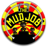 The Mud Job