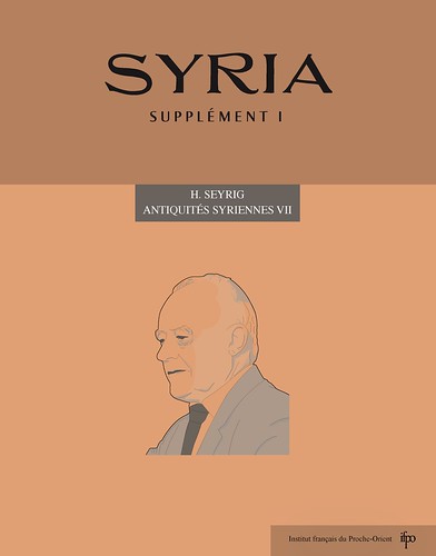 Syria, Supplément 1, H.Seyrig. Photo : Ifpo