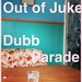 Dubb Parade / Out of Juke