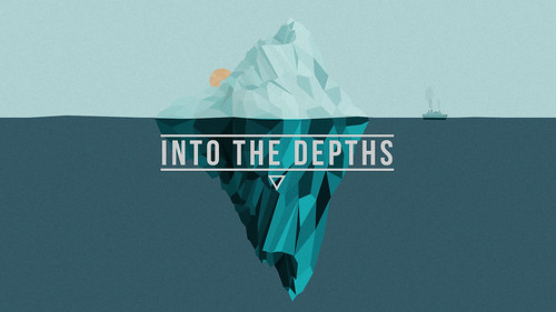 Into the Depths