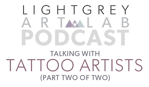 Podcast-Talking With Tattoo Artists Part Two