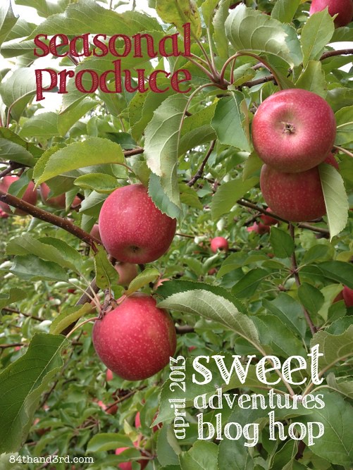 Sweet Adventures Blog Hop April: Seasonal Produce #SABH