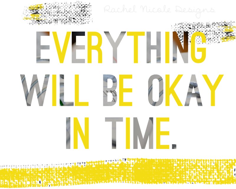 Everything Will Be Okay...