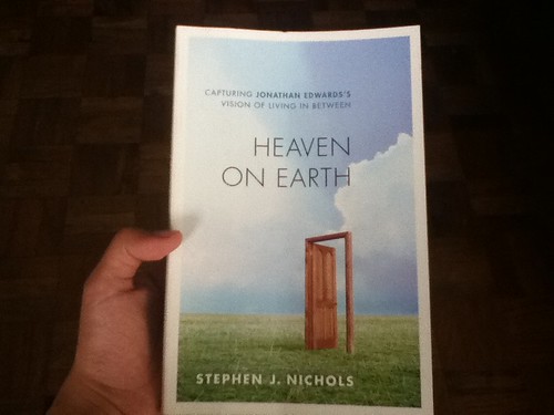 Heaven on Earth by Dr. Stephen J. Nichols
