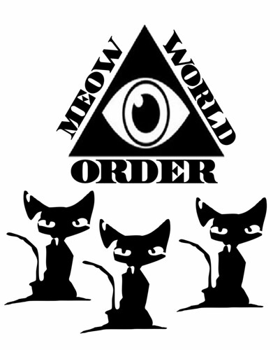 MEOW WORLD ORDER by Colonel Flick