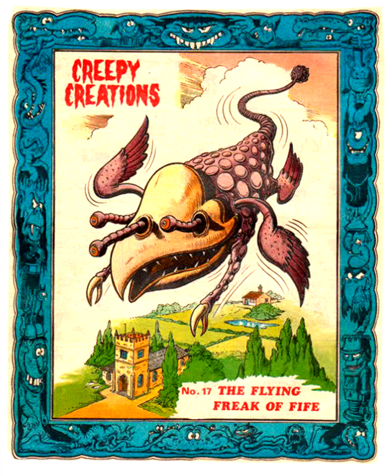 Creepy Creations No.17 - The Flying Freak of Fife