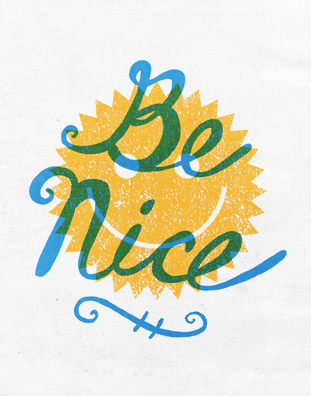 Be Nice.