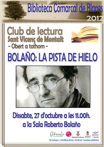 Club de lectura: La pista de hielo de Roberto Bolaño @ Biblioteca Comarcal de Blanes 27 octubre 11 h. by bibliotecalamuntala
