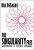 Singularity Files (Audiobook & Science Seminars), The - Bill DeSmedt_1