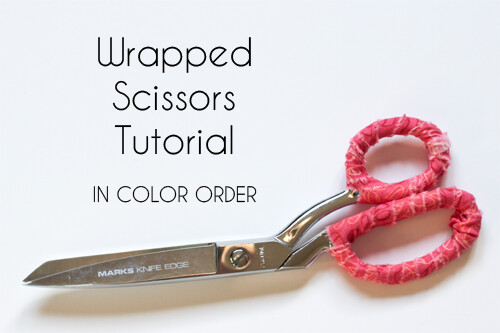 In Color Order: Wrapped Scissors Tutorial