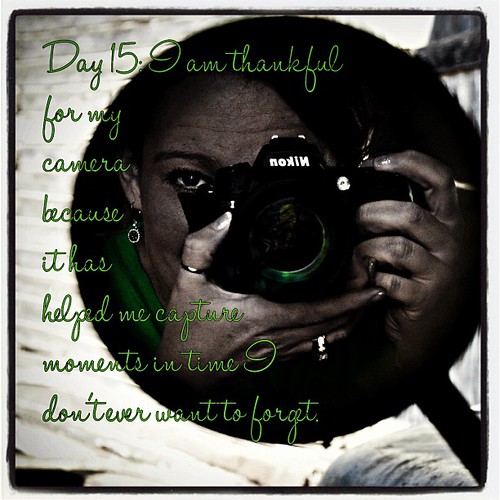 Day 15: I am thankful for my camera #30thanks #nikon #photog