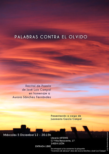 PALABRAS CONTRA EL OLVIDO - RECITAL POÉTICO DE JOSÉ LUIS CAMPAL - LEÓN 5.12.12 by juanluisgx