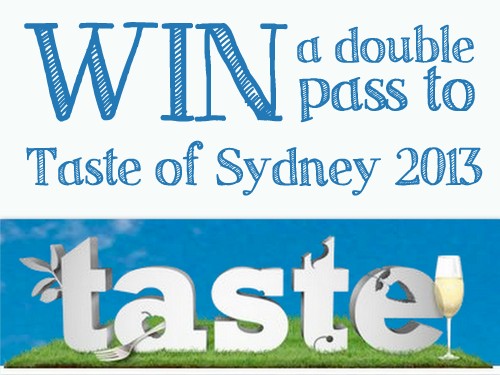 WIN Tickets to Taste of Sydney 2013!