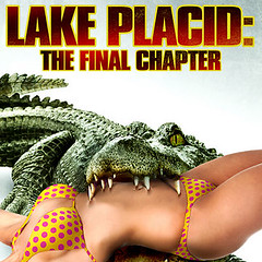 Lake Placid The Final Chapter (Unrated)