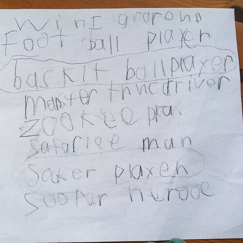 Joshua's list of what he wants to be when he grows up...?, football player, basketball player, monster truck driver, zoo keeper, safari man, soccer player and super hero #ilovethiskid,