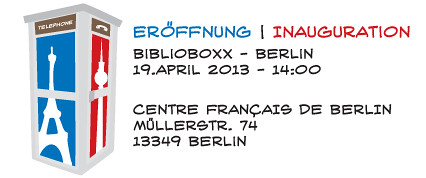 Eroeffnung der BIBLIOBOXX im Centre Fancais am 19. April 2013 um 14 Uhr