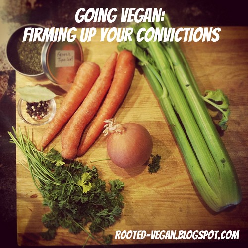 Going Vegan: Firming Up Your Convictions