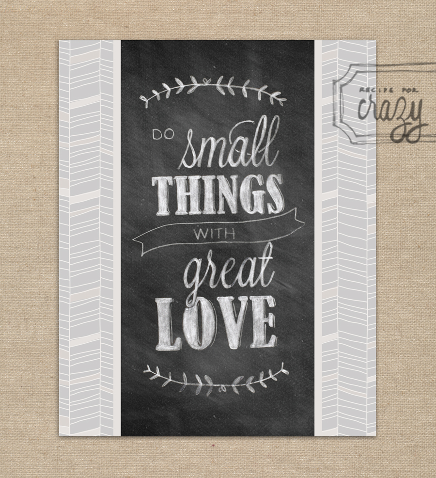 Do small things with Great Love - 8x10 Chalk Art Print
