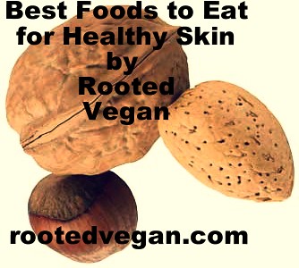 Best Foods to Eat For Healthy Skin by Rotoed Vegan