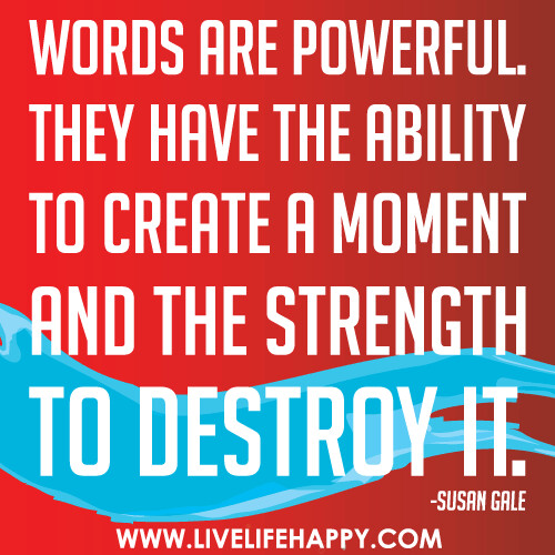Words Are Powerful